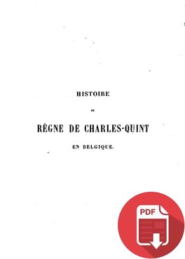 Histoire du règne de Charles Quint en Belgique, Alexandre Henne (1859)